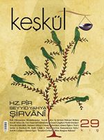Keşkül Sayı:29 / Hz. Pir Seyyid Yahya Şirvani