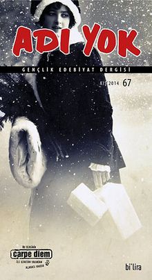 Adı Yok Sayı:67 Kış 2014/ Mevsimlik Gençlik Edebiyat Dergisi