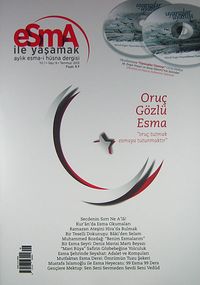 Esma İle Yaşamak Aylık Esma-i  Hüsna Dergisi Sayı:6 Temmuz 2013