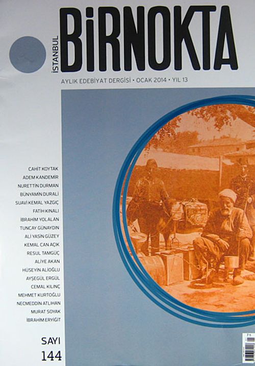 Bir Nokta / Aylık Edebiyat Dergisi / Yıl: 14 / Sayı:144 Ocak 2014