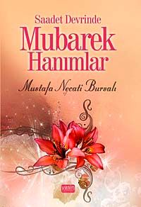 Saadet Devrinde Mübarek Hanımlar