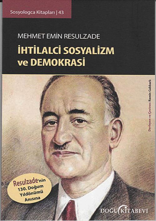 Mehmet Emin Resulzade / İhtilalci Sosyalizm ve Demokrasi