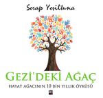 Gezi'deki Ağaç & Hayat Ağacının 10  Bin Yıllık Öyküsü
