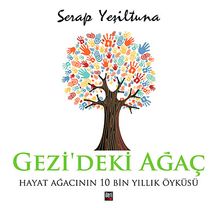 Gezi'deki Ağaç & Hayat Ağacının 10  Bin Yıllık Öyküsü