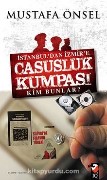 İstanbul'dan İzmir'e Casusluk Kumpası & Kim Bunlar? - Mustafa Önsel