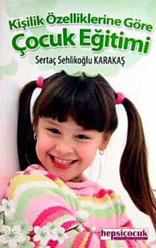 Kişilik Özelliklerine Göre Çocuk Eğitimi