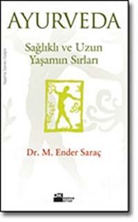 Ayurveda/Sağlıklı ve Uzun Yaşamın Sırları