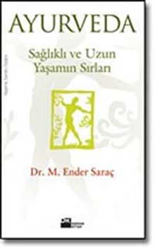 Ayurveda/Sağlıklı ve Uzun Yaşamın Sırları
