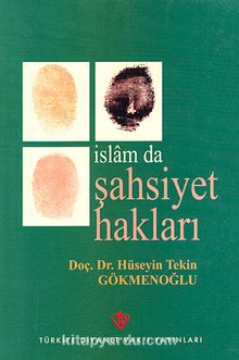 İslam'da Şahsiyet Hakları - Doç. Dr. Hüseyin Tekin Gökmenoğlu