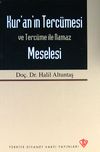 Kur'an'ın Terc&uuml;mesi ve Terc&uuml;me İle Namaz Meselesi