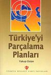 T&uuml;rkiye'yi Par&ccedil;alama Planları
