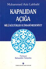 Kapalıdan Açığa Milli Kültürler ve İnsani Medeniyet