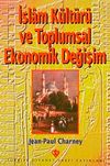 İslam K&uuml;lt&uuml;r&uuml; ve Toplumsal Ekonomik Değişim