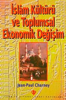 İslam Kültürü ve Toplumsal Ekonomik Değişim