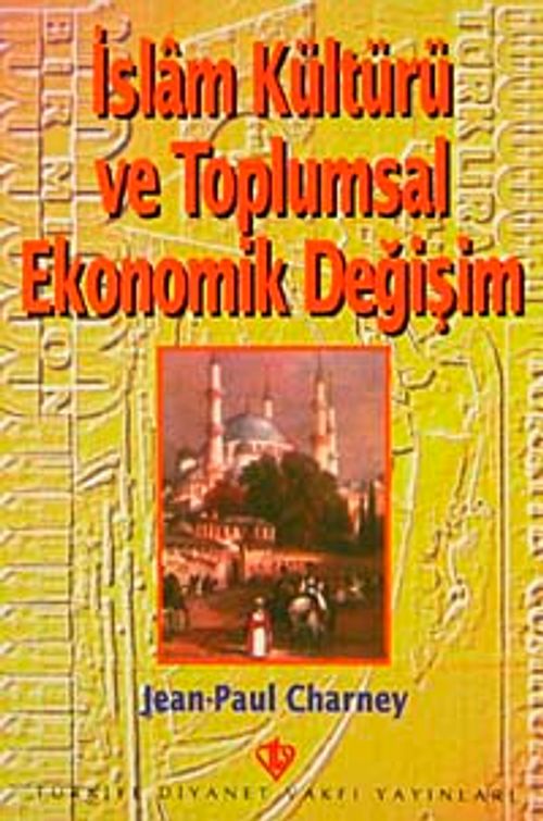 İslam Kültürü ve Toplumsal Ekonomik Değişim