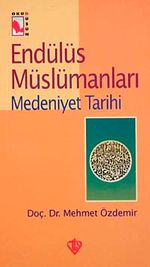 Endülüs Müslümanları-2 (Medeniyet Tarihi)