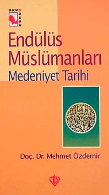 Endülüs Müslümanları-2 (Medeniyet Tarihi)