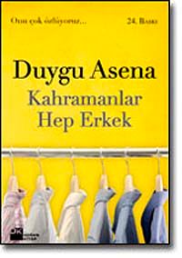 Kahramanlar Hep Erkek