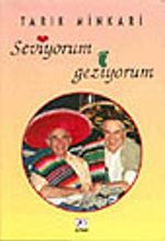 Seviyorum, Geziyorum