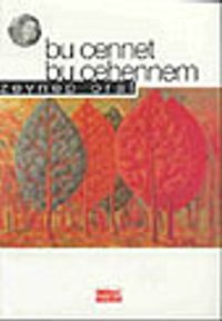 Bu Cennet, Bu Cehennem