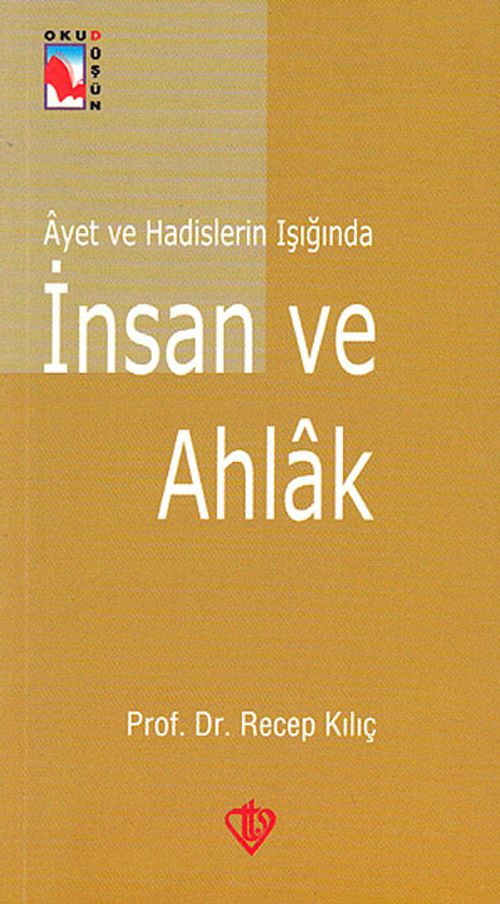 Ayet ve Hadislerin Işığında İnsan ve Ahlak
