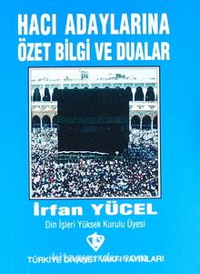 Hacı Adaylarına Özet Bilgi ve Dualar Cep Boy - İrfan Yücel