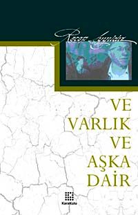 Ve Varlık Ve Aşka Dair