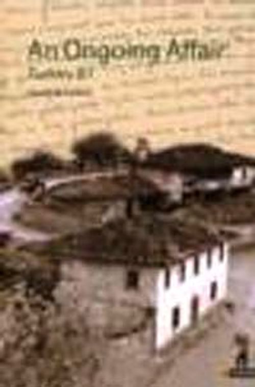 An Ongoing Affair : Turkey  I