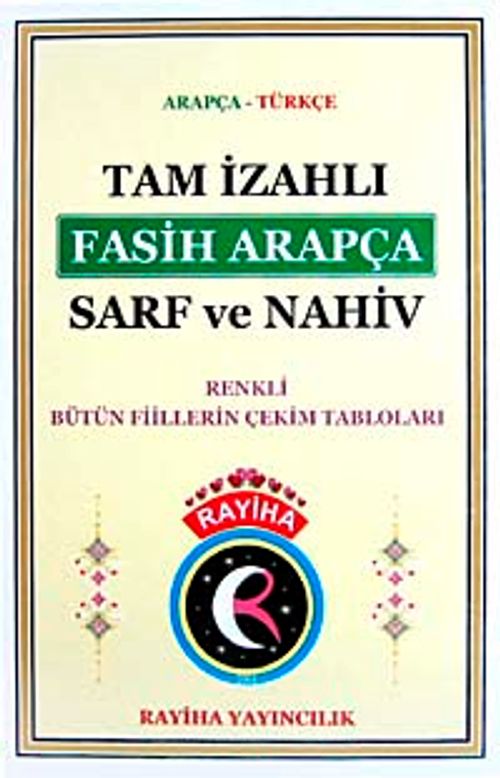 Tam İzahlı Fasih Arapça Sarf ve Nahiv