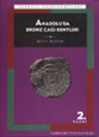 Anadolu'da Bronz Çağı Kentleri