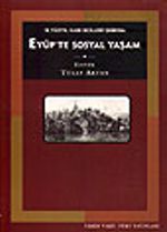 Eyüp' te Sosyal Yaşam  -18. Yüzyıl Kadı Sicilleri Işığında