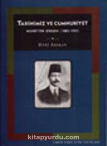 Tarihimiz ve Cumhuriyet&Muhittin Birgen 1885-1951