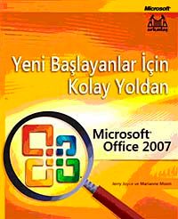 Yeni Başlayanlar İçin Kolay Yoldan Microsoft Office 2007
