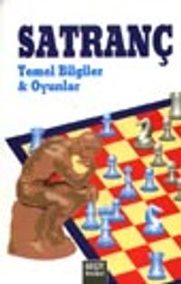 Satranç Temel Bilgiler&Oyunlar
