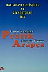 Kendi Kendine Pratik Arapça Konuşma Kılavuzu