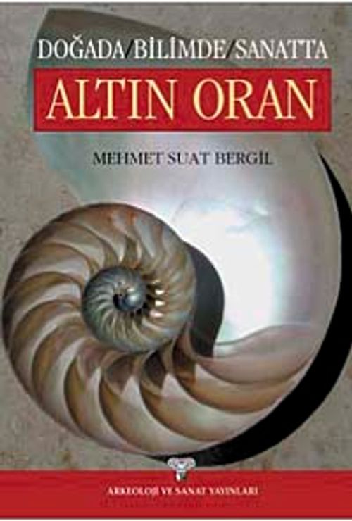 Doğada, Bilimde, Sanatta: Altın Oran