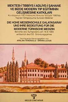 Mekteb-i Tıbbiye-i Adliye-i Şahane Ve Bizde Modern Tıp Eğitiminin Gelişmesine Katkılar
