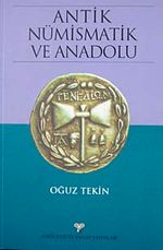Antik Nümizmatik Ve Anadolu