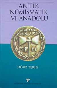Antik Nümizmatik Ve Anadolu