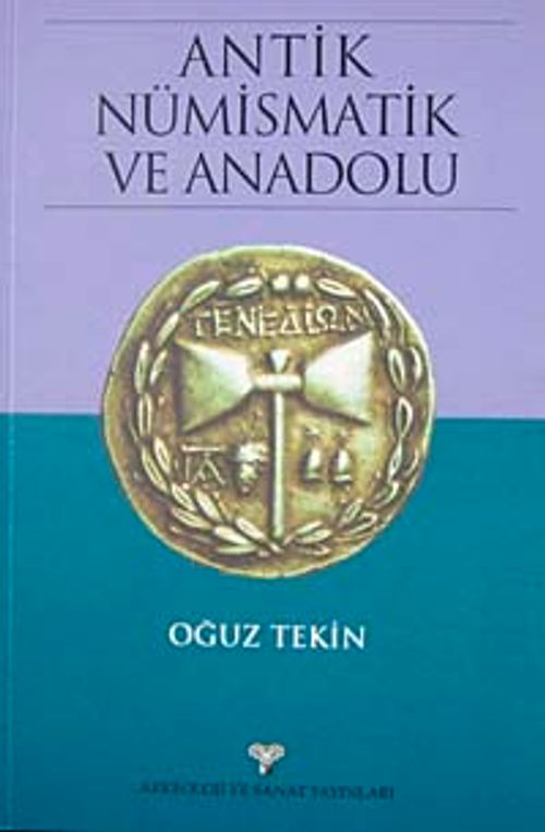 Antik Nümizmatik Ve Anadolu