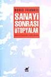 Sanayi Sonrası &Uuml;topyalar