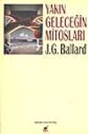 Yakın Geleceğin Mitosları