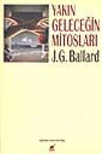 Yakın Geleceğin Mitosları