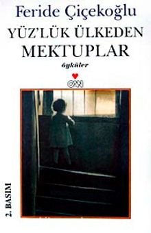 Yüz'lük Ülkeden Mektuplar - Feride Çiçekoğlu