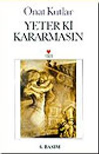 Yeter ki Kararmasın