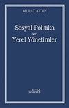 Sosyal Politika ve Yerel Y&ouml;netimler & Zeytinburnu Belediyesi &Ouml;rneği