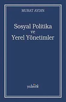 Sosyal Politika ve Yerel Yönetimler & Zeytinburnu Belediyesi Örneği