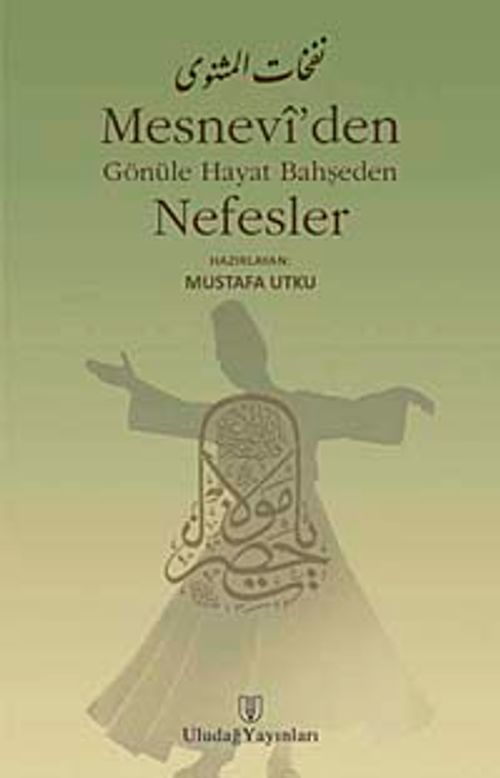 Mesnevi'den Gönüle Hayat Bahşeden Nefesler