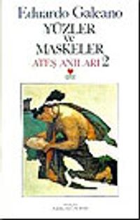 Yüzler ve Maskeler &Ateş Anıları - 2