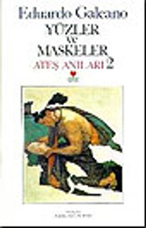 Yüzler ve Maskeler &Ateş Anıları - 2